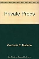Private props, B00087T308 Book Cover