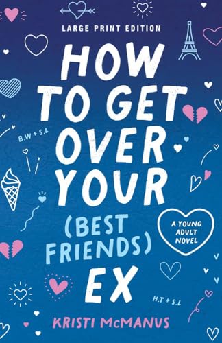 How to Get Over Your (Best Friend's) Ex (Large Print Edition)
