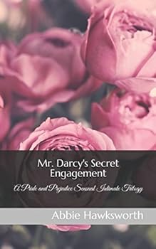 Paperback Mr. Darcy's Secret Engagement: A Pride and Prejudice Sensual Intimate Trilogy Book