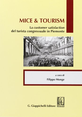 Mice & tourism. La customer satisfaction del turista congressuale in Piemonte