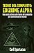 Teorie del complotto: Edizione Alpha: Una guida interna alle teorie del complotto più controverse del mondo (Italian Edition)