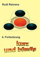 Kurz und Bundig 4. Fortsetzung 3738675272 Book Cover