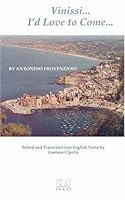Vinisi/I'd Love to Come (Pueti D'arba Sicula, Vol 4) 1881901084 Book Cover