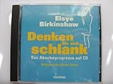 Denken Sie sich schlank: Das Abnehmprogramm auf CD