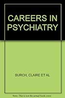 Careers in Psychiatry B000IG87CE Book Cover