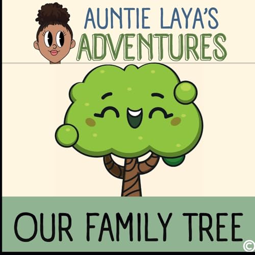 Auntie Laya's Adventures: Our Family Tree: