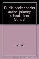 Pupils pocket books series: primary school idiom Manual 7806684077 Book Cover