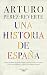 Una historia de España (Spanish Edition)