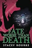 Fate Worse than Death