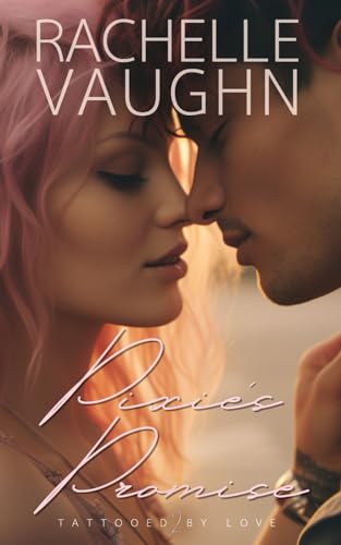 Pixie's Promise (Tattooed by Love)