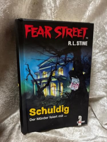 Fear Street. Schuldig. Der Mörder feiert mit...... [German] 3785548303 Book Cover