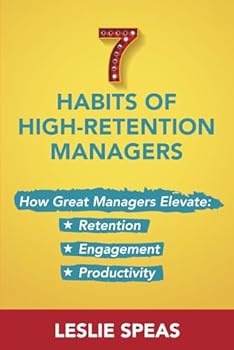 Paperback 7 Habits of High-Retention Managers: How Great Managers Elevate Retention, Engagement, and Productivity Book