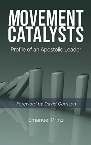 Movement Catalysts: Profile of an apostolic leader (English Edition)