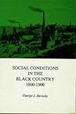 barnsby springsattel  Social Conditions in the Black Country, 1800-1900