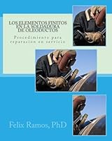 Los Elementos Finitos En La Soldadura de Oleoductos: Procedimiento Para Reparacion En Servicio 1519522118 Book Cover