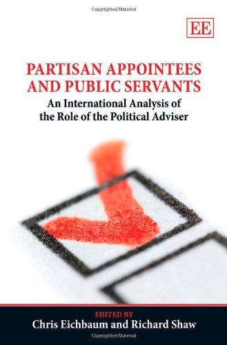 Buy Partisan Appointees and Public Servants – An International Analysis of the Role of the Political Adviser — BookShops.in