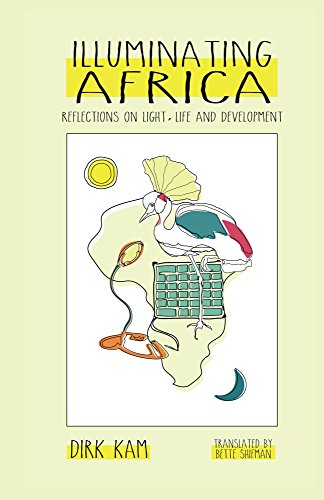 Télécharger Illuminating Africa: Reflections on Light, Life and Development (English Edition) Livre PDF Gratuit