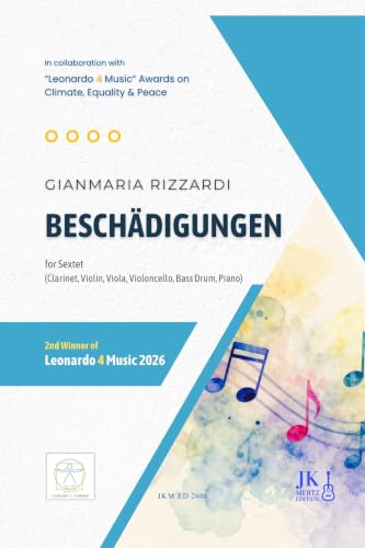 Beschädigungen: for Sextet (Clarinet, Violin, Viola, Violoncello, Bass Drum, Piano) (Leonardo 4 Music Award) (English Edition)