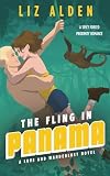The Fling in Panama: A Spicy Forced Proximity Romance (Love and Wanderlust)