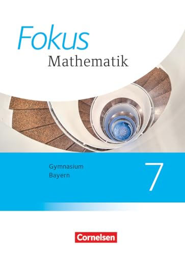 Fokus Mathematik - Bayern - Ausgabe 2017 - 7. Jahrgangsstufe: Schulbuch