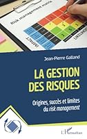 La gestion des risques: Origines, succès et limites du risk management (Dynamiques D'Entreprises) 2343253897 Book Cover