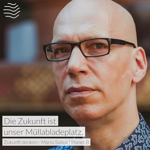 Zukunft denken &ndash; Mario Sixtus