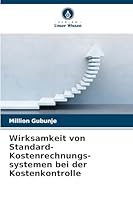 Wirksamkeit von Standard-Kostenrechnungs-systemen bei der Kostenkontrolle (German Edition) 6208755182 Book Cover
