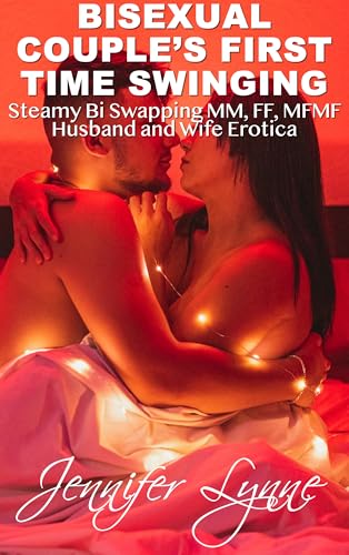 Bisexual Couple’s First Time Swinging: Steamy Bi Swapping, MM, FF, MFMF Husband & Wife Erotica (Bisexual Couples Book 15)