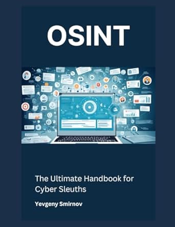 Amazon.com: OSINT: The Ultimate Handbook for Cyber Sleuths ...