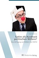 Satire ALS Ausdruck Politischen Willens? 3639792610 Book Cover