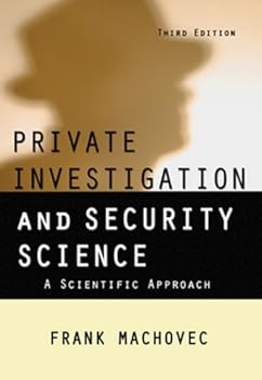 Paperback Private Investigation and Security Science: A Scientific Approach Book