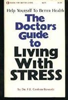 The doctor's guide to living with stress 0870562789 Book Cover