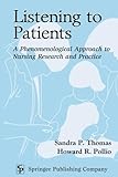 Listening to Patients: A Phenomenological Approach to Nursing Research and Practice