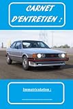  Carnet d\'entretien pour automobile: Livret d\'entretien universel pour véhicule, 100 pages préfabriquées avec explications, astuces, espace de notes et ... rappel pour les prochains entretiens