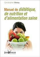 n°275 Manuel de diététique, de nutrition et de l'alimentation saine 2883537712 Book Cover