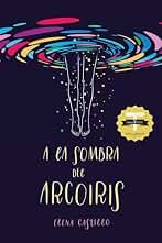 A La Sombra Del Arcoíris (Titania fresh)
