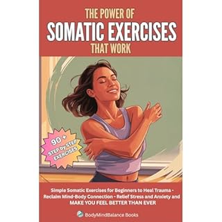 The Power of Somatic Exercises That Work Audiolibro Por BodyMindBalance Books arte de portada