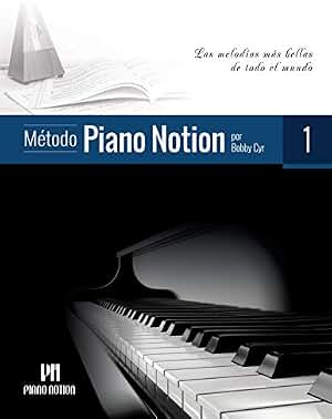 Método Piano Notion Libro 1: Las melodías más bellas de todo el mundo (Método Piano Notion / Español)