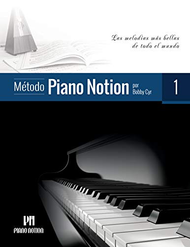 Método Piano Notion Libro 1: Las melodías más bellas de todo el mundo (Método Piano Notion / Español)