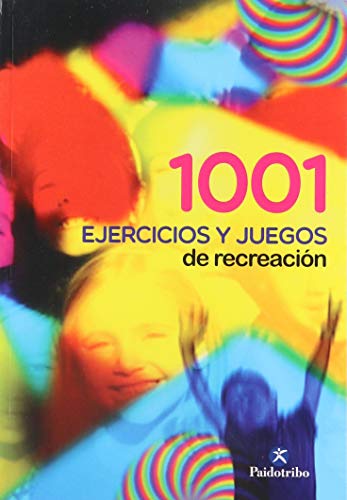 1001 Ejercicios y Juegos de Recreacion