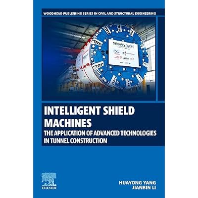 Intelligent Shield Machines: The Application of Advanced Technologies in Tunnel Construction