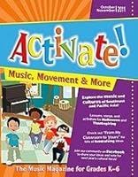 Activate! Oct/Nov 11: Music, Movement and More! the Music Magazine for Grades K-6 0893283770 Book Cover