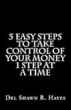 5 Easy Steps To Take Control of Your Money 1 Step at a Time