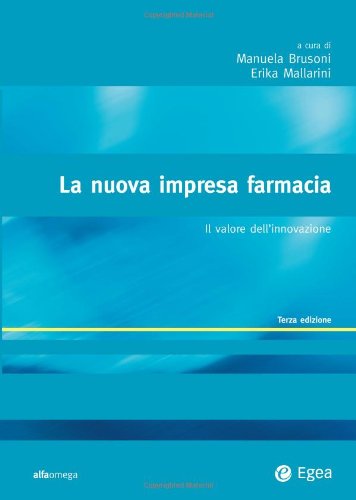 La nuova impresa farmacia. Il valore dell'innovazione La nuova impresa farmacia. Il valore dell'innovazione