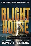 Blight House (A Troy Bodean Adventure Book 3)