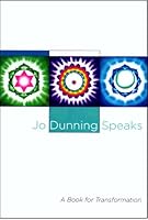 Jo Dunning Speaks: A Book of Transformation B006YZUS8O Book Cover