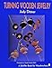 Turning Wooden Jewelry (Schiffer Book for Woodworkers)