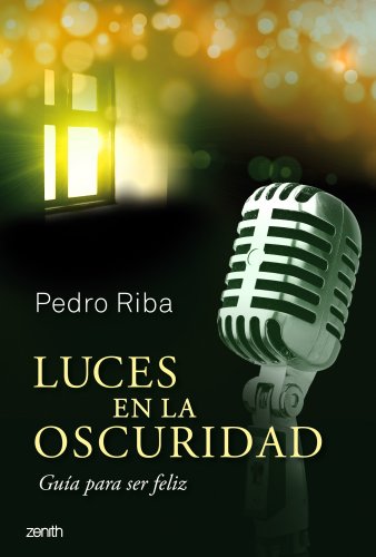 Luces en la oscuridad: Una guía para ser feliz [Spanish] 8408037692 Book Cover