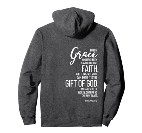 Ephesians 2:8-9 By Grace You Have Been Saved Through Faith Pullover Hoodie
