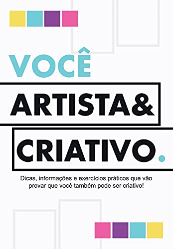 Você, artista e criativo!